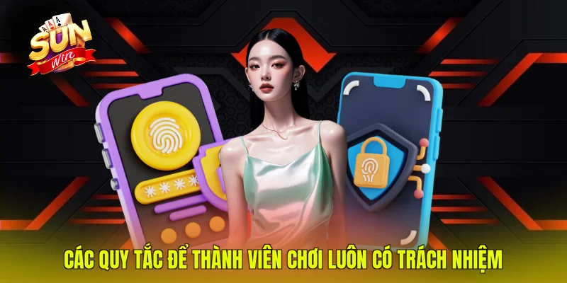 Các quy tắc để thành viên chơi luôn có trách nhiệm