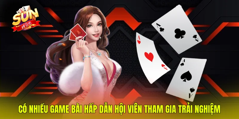 Có nhiều game bài hấp dẫn hội viên tham gia trải nghiệm