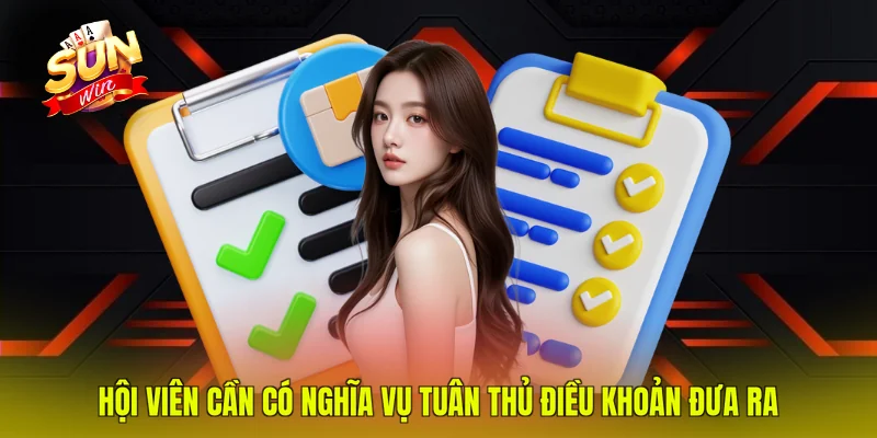 Hội viên cần có nghĩa vụ tuân thủ điều khoản đưa ra